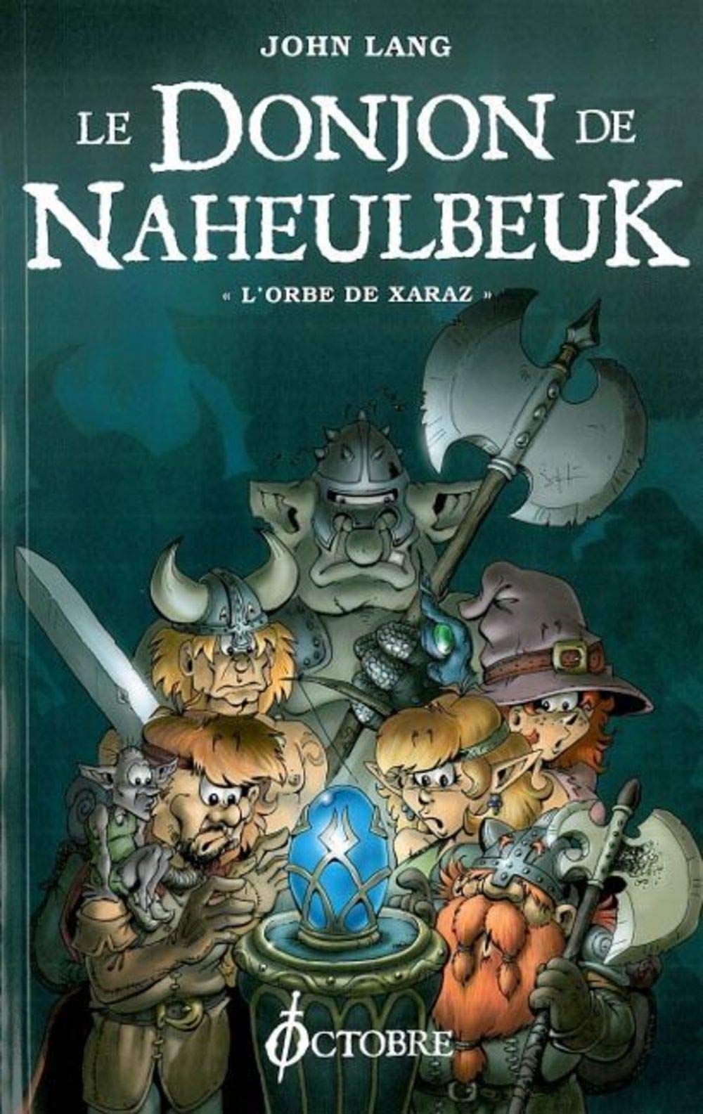 Le Donjon de Naheulbeuk : L'orbe de Xaraz 9782915621273