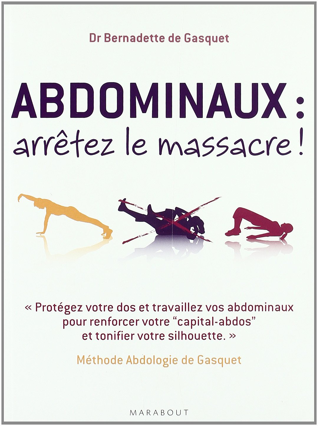 Abdominaux : arrêtez le massacre ! 9782501061483
