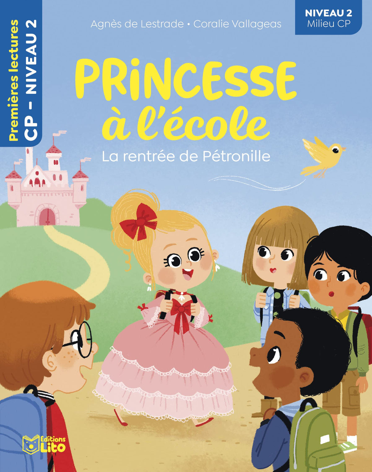 Princesse à l'école -La rentrée de Pétronille - CP Niveau 2 - Premières lectures Lito 9782244443157