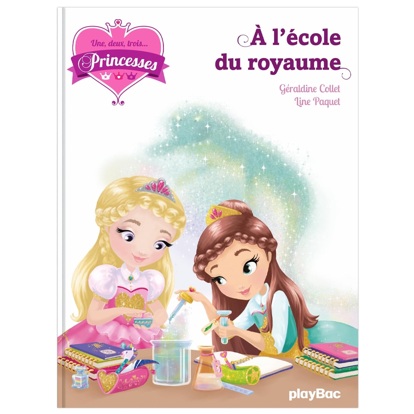 Une, deux, trois Princesses - A l'école du royaume - Tome 6 9782809656589