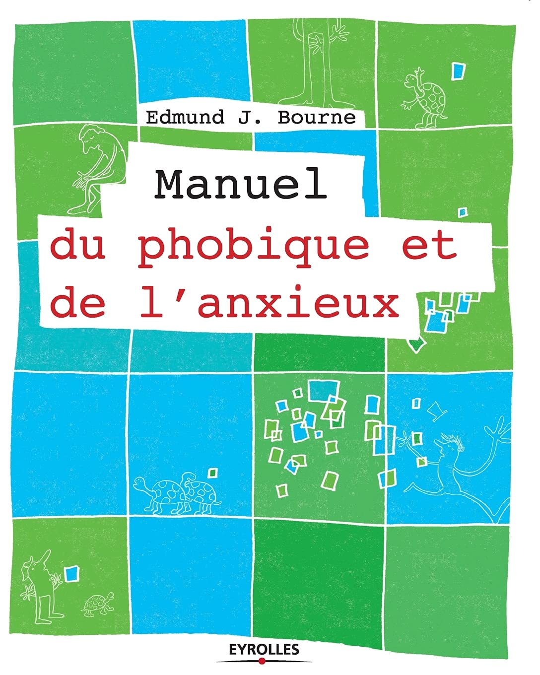 Manuel du phobique et de l'anxieux 9782212548624