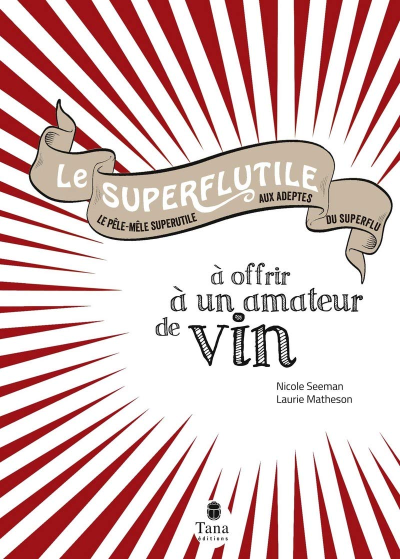 Le Superflutile à offrir à un amateur de vin 9782845679498
