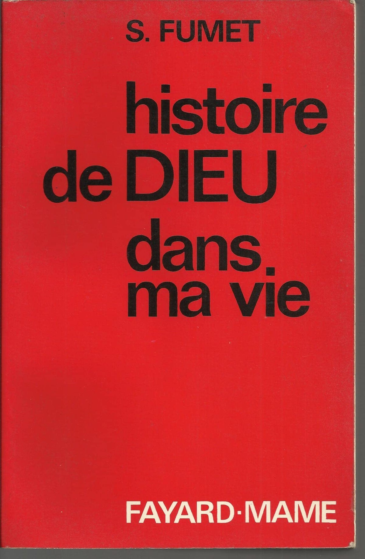 Histoire de Dieu dans ma vie : souvenirs choisis 9782728900572