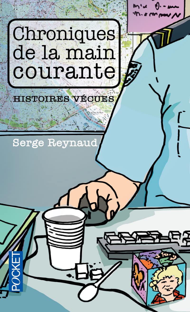 Chroniques de la main courante: Histoires vécues 9782266216319