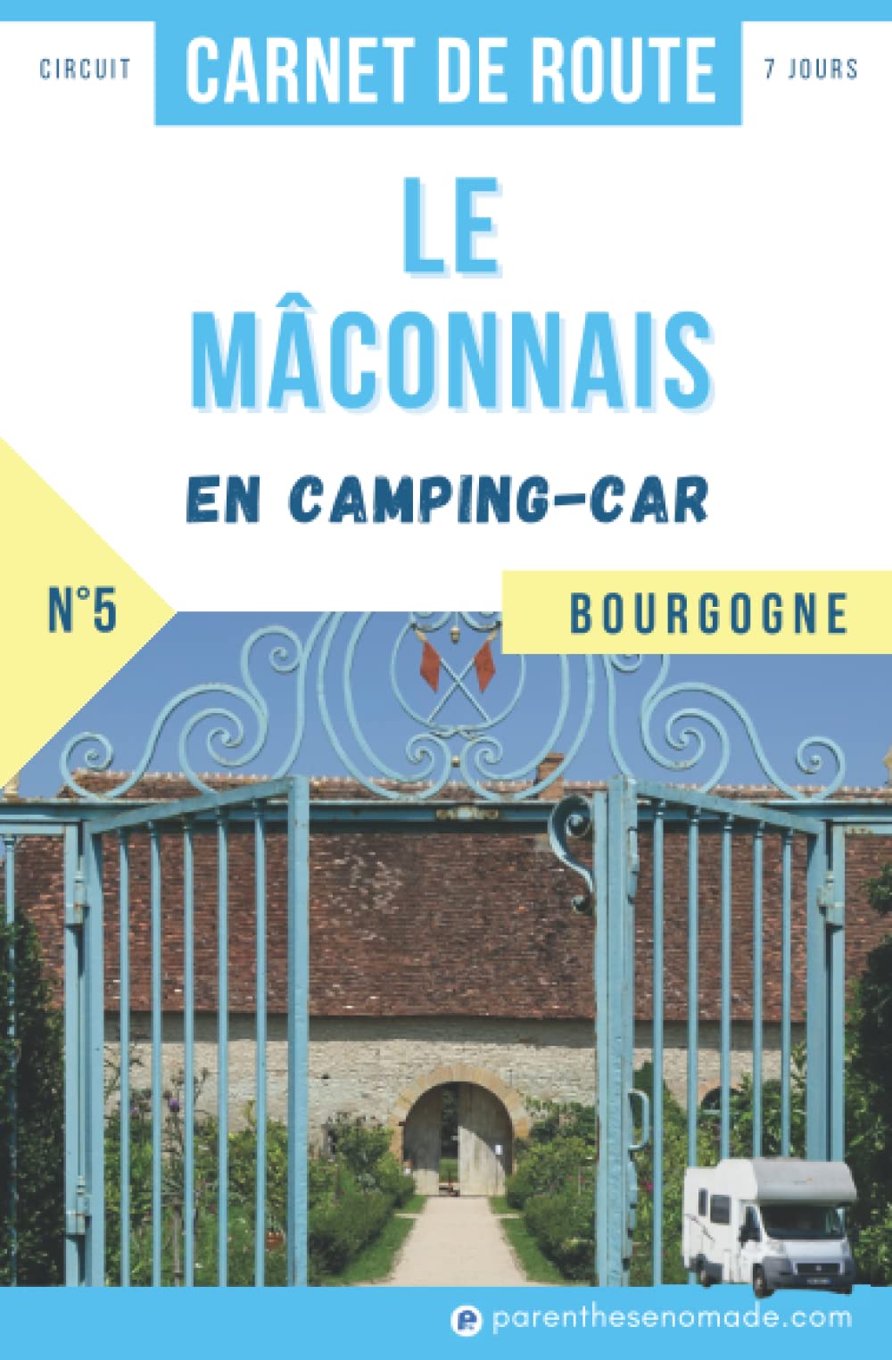 Le Mâconnais en camping-car : circuit 7 jours en Bourgogne 9782492532269