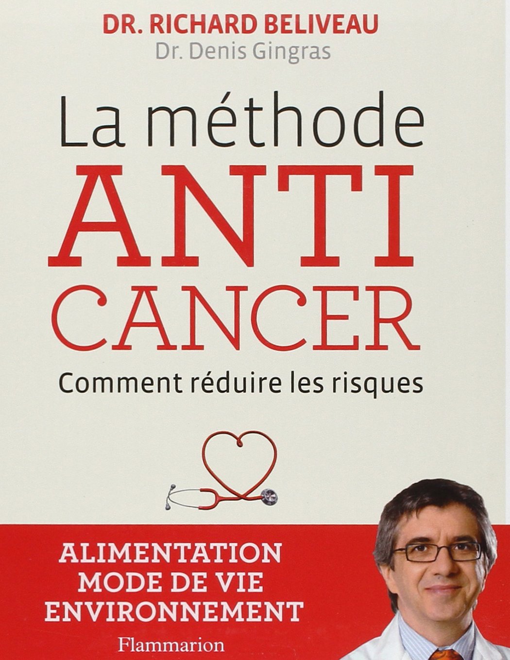 La méthode anticancer: Comment réduire les risques 9782081342941
