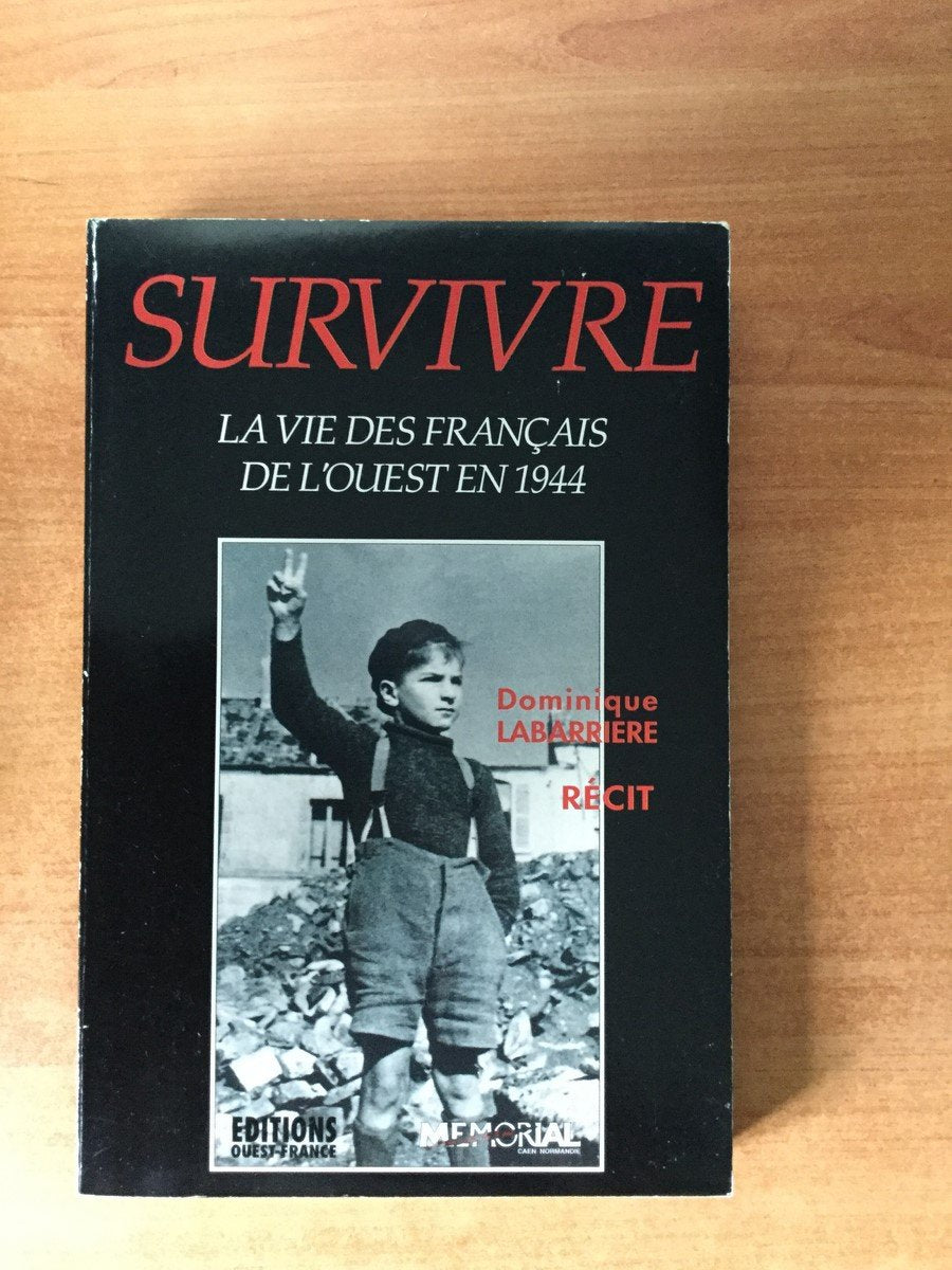 Survivre: La vie des Français de l'Ouest en 44 9782737313226