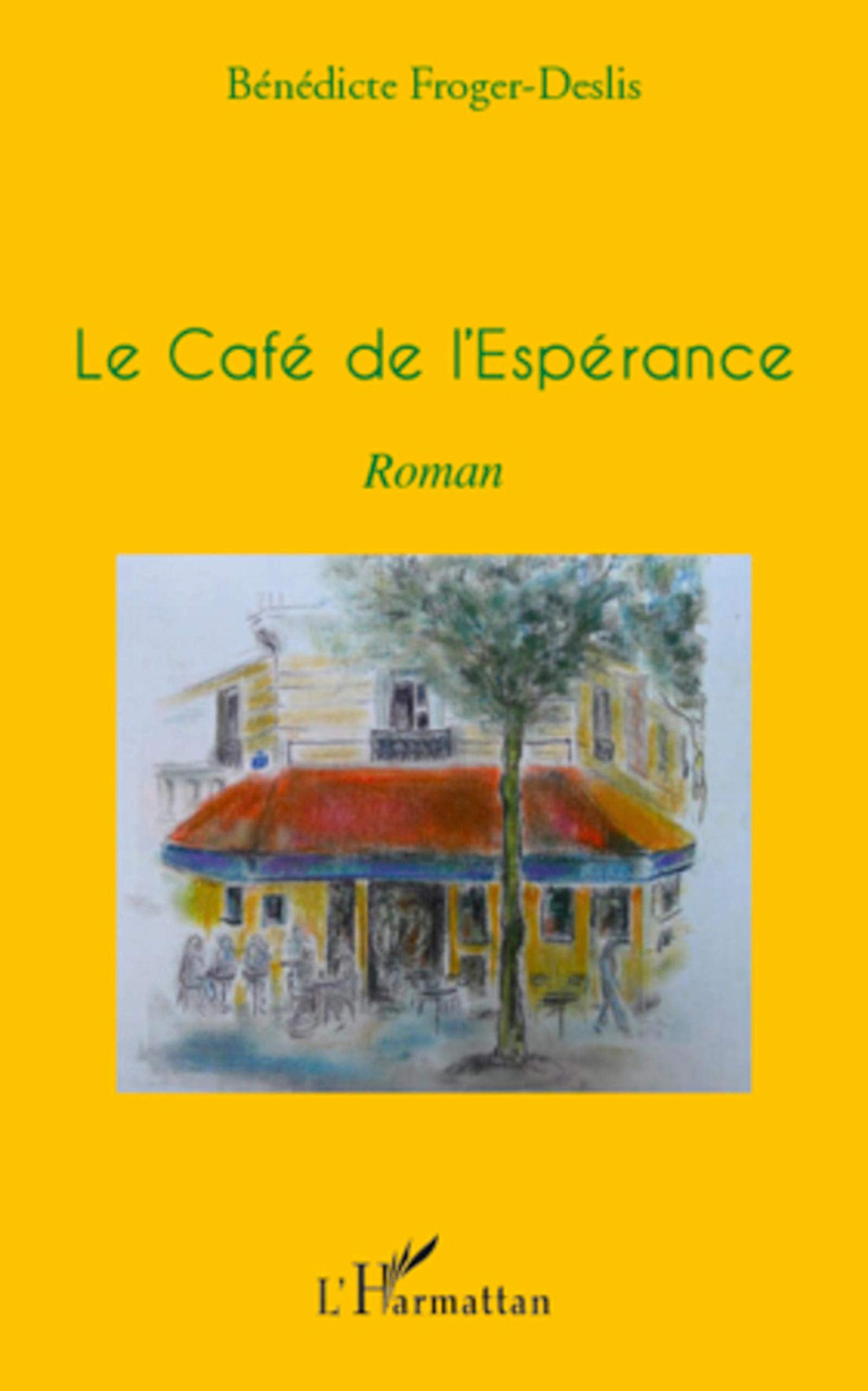 LE CAFE DE L'ESPERANCE ROMAN 9782296551916