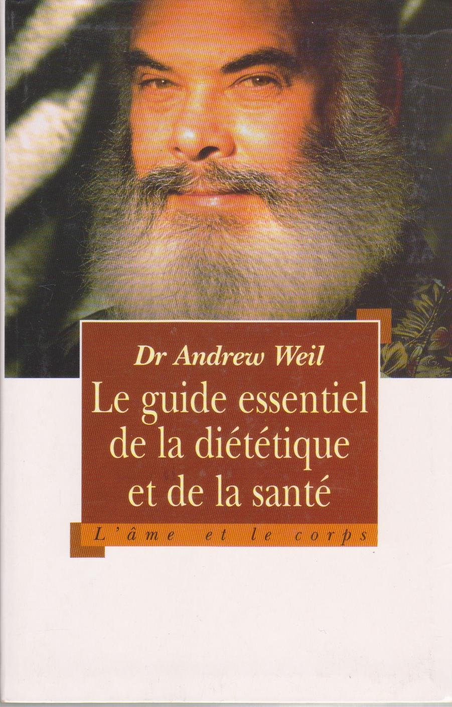 Le guide essentiel de la diététique et de la santé 9782702842164