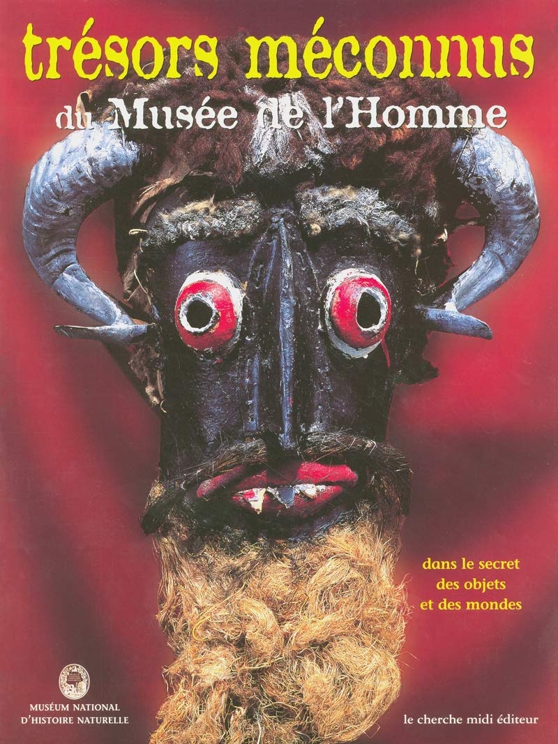 Trésors méconnus du musée de l'Homme. Dans le secret des objets et des mondes 9782862746821