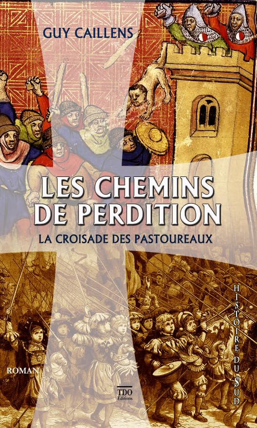 Les chemins de perdition: La croisade des pastoureaux 9782366521603