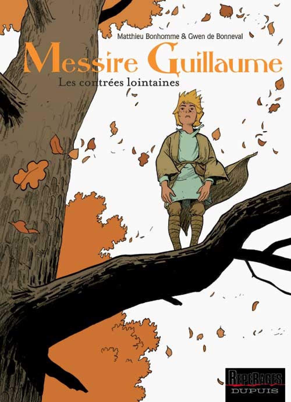 Messire Guillaume - Tome 1 - Les contrées lointaines 9782800137070