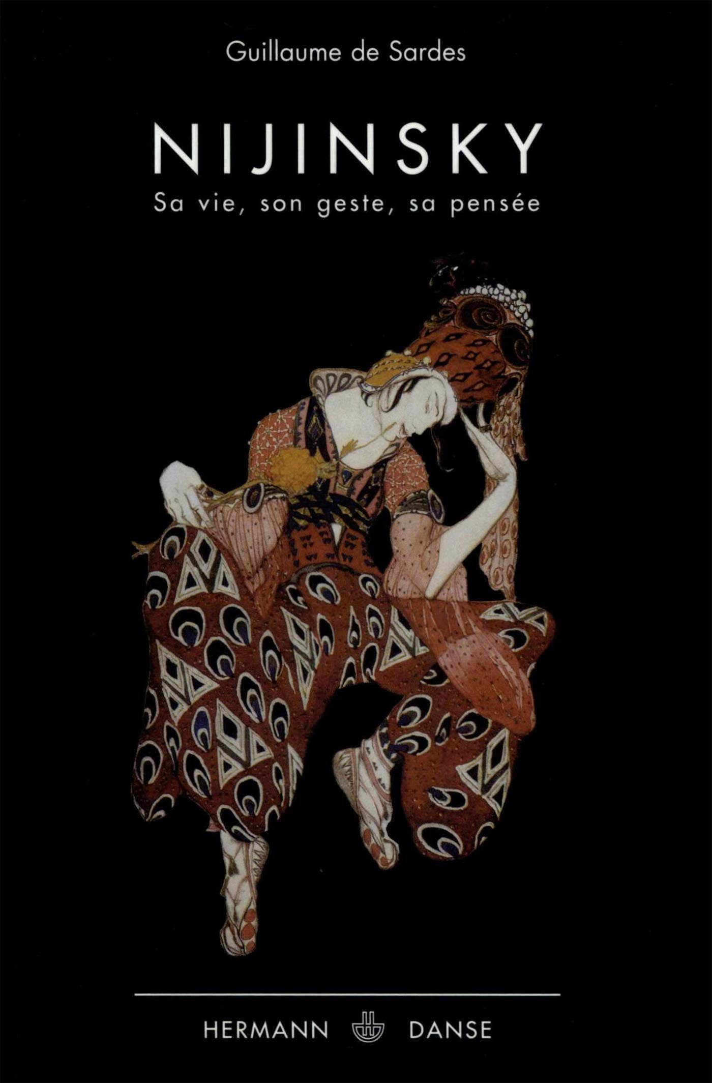 Nijinsky : Sa vie, son geste, sa pensée. 9782705664909
