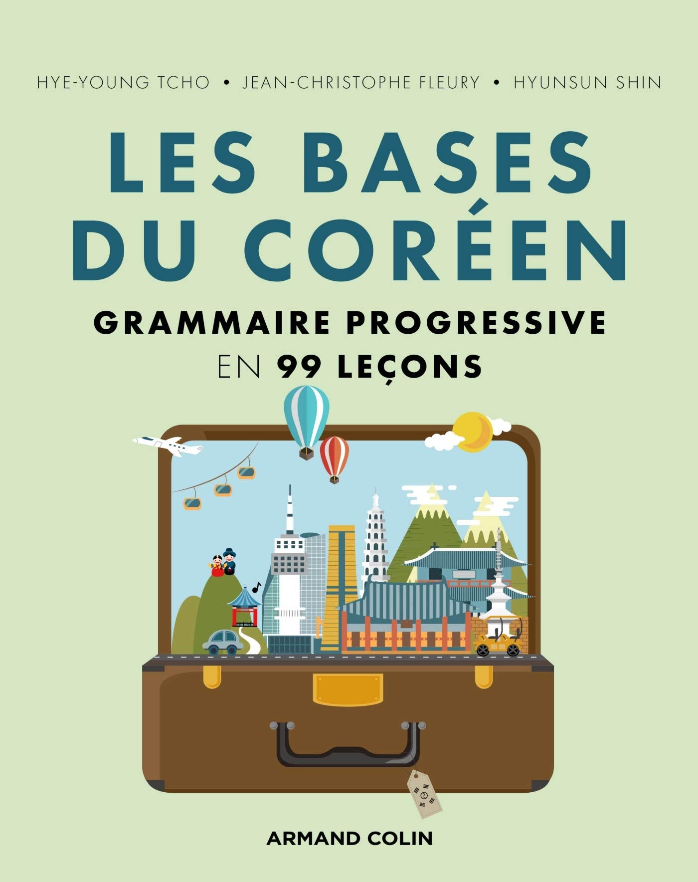 Les bases du coréen - Grammaire progressive en 99 leçons: Grammaire progressive en 99 leçons 9782200630881