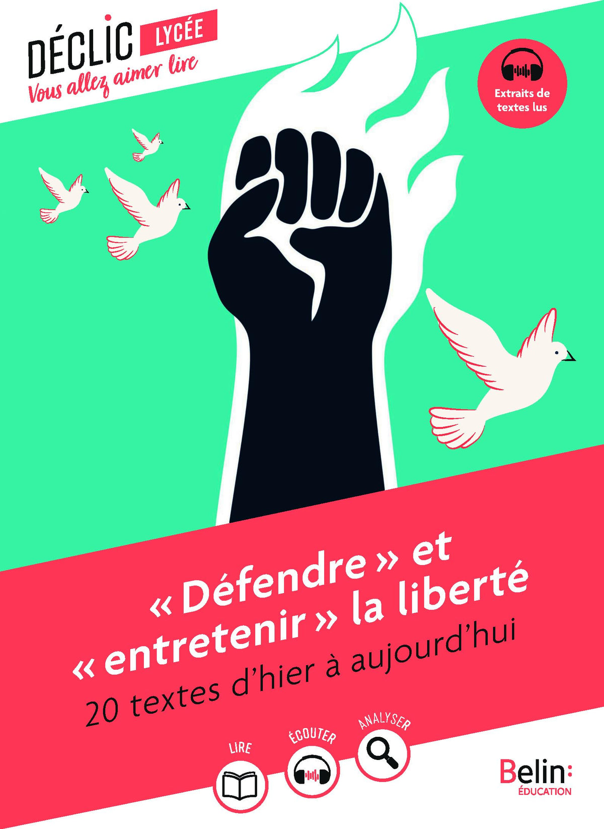 « Défendre » et « entretenir » la liberté: 20 textes d'hier à aujourd'hui 9791035841607