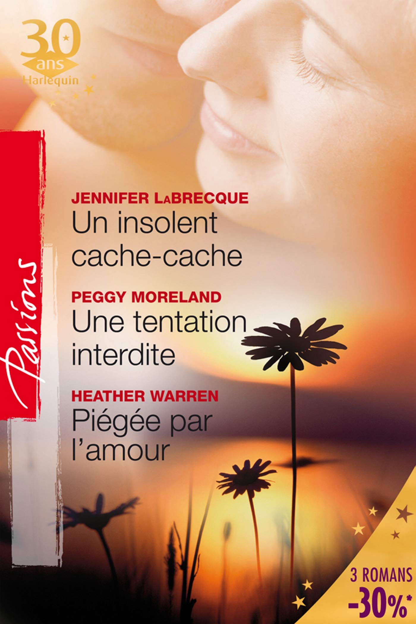 Un insolent cache-cache ; Une tentation interdite ; Piégée par l'amour 9782280842556