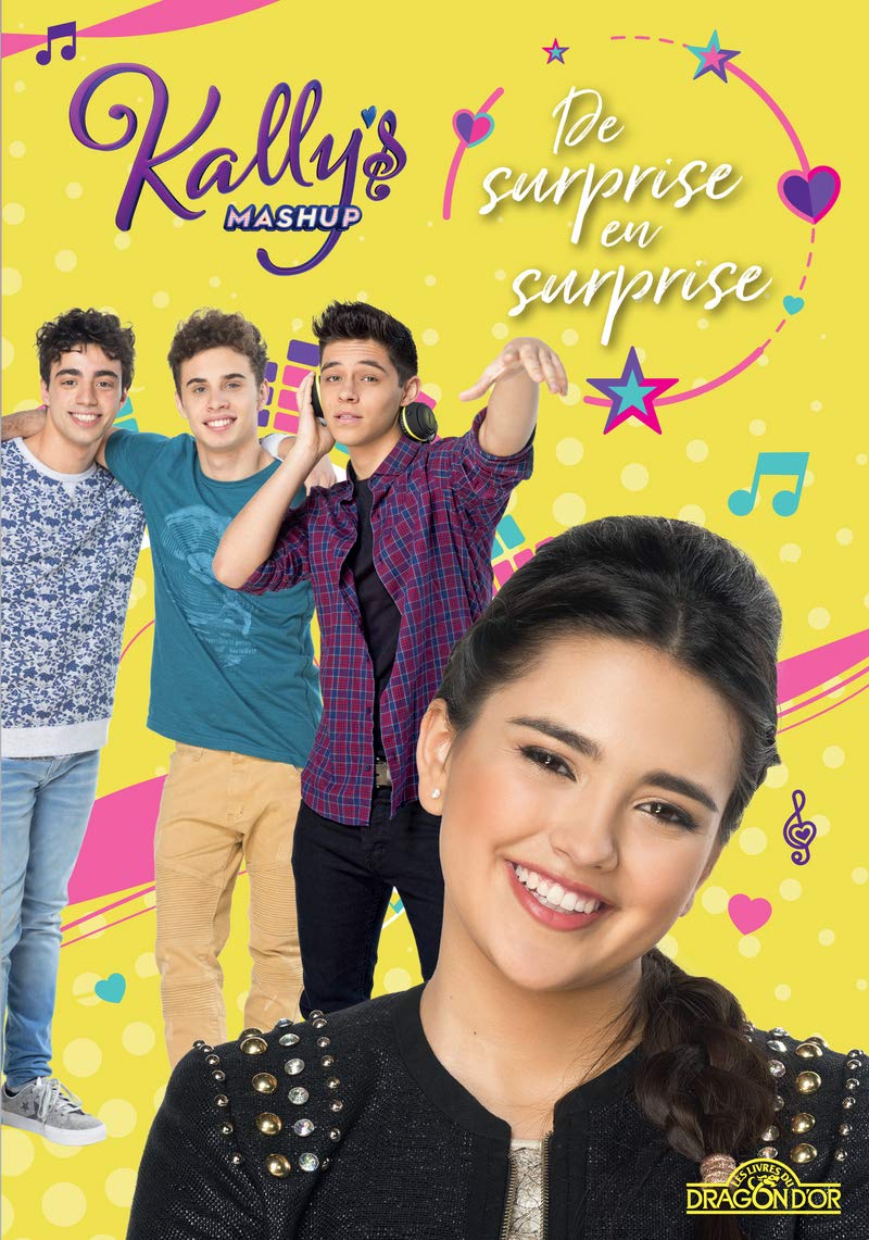 Kally's Mashup - Tome 3 - De surprise en surprise - Lecture roman jeunesse - Dès 7 ans (3) 9782821212862