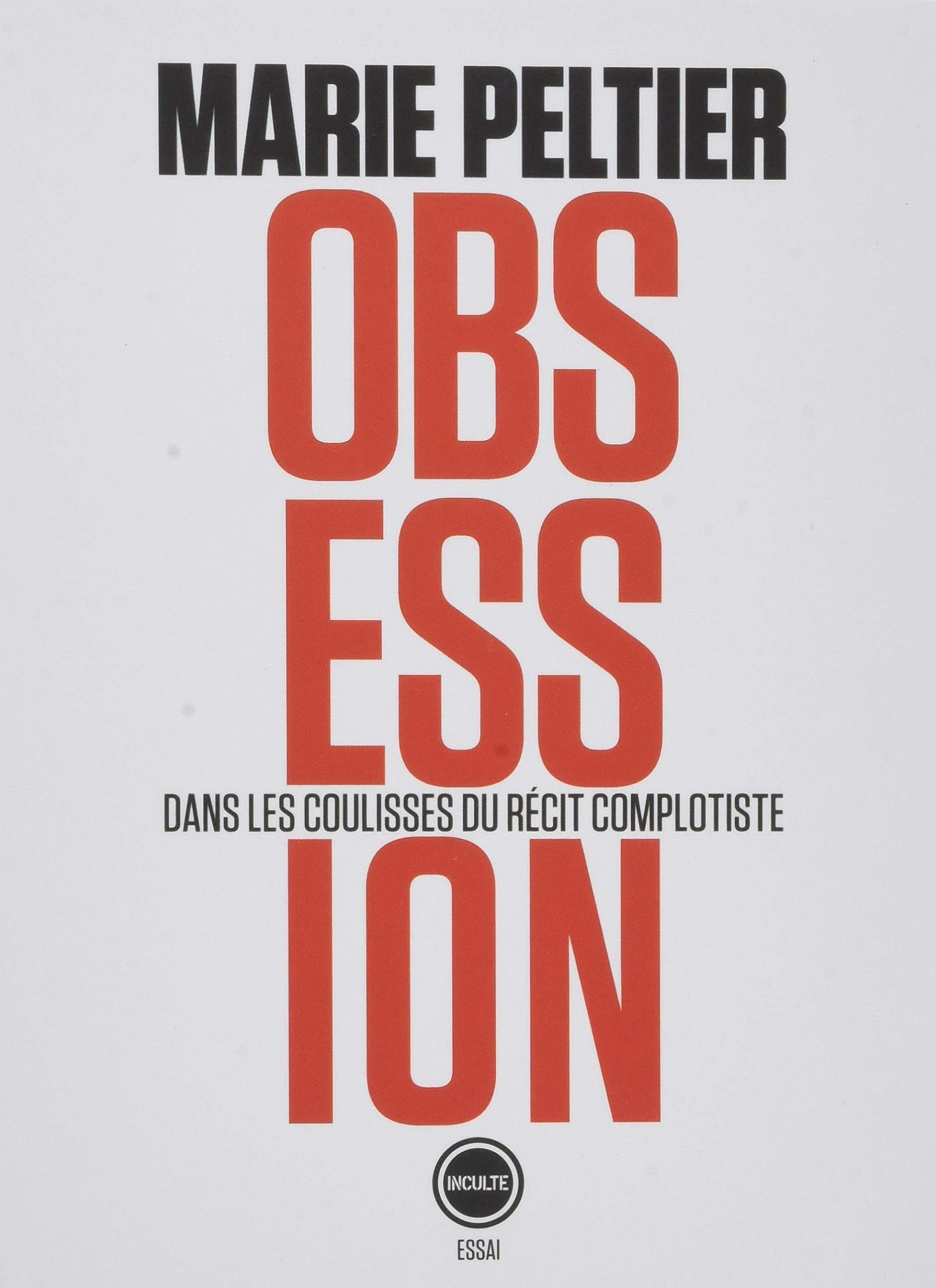 Obsession: Dans les coulisses du récit complotiste 9791095086895