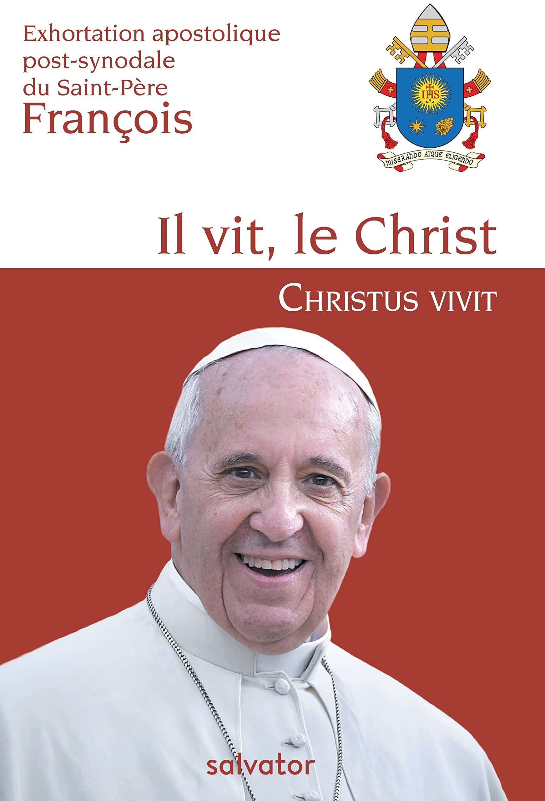 Exhortation apostolique post-synodale du Saint-Père François Il vit, le Christ. Christus Vivit 9782706718410