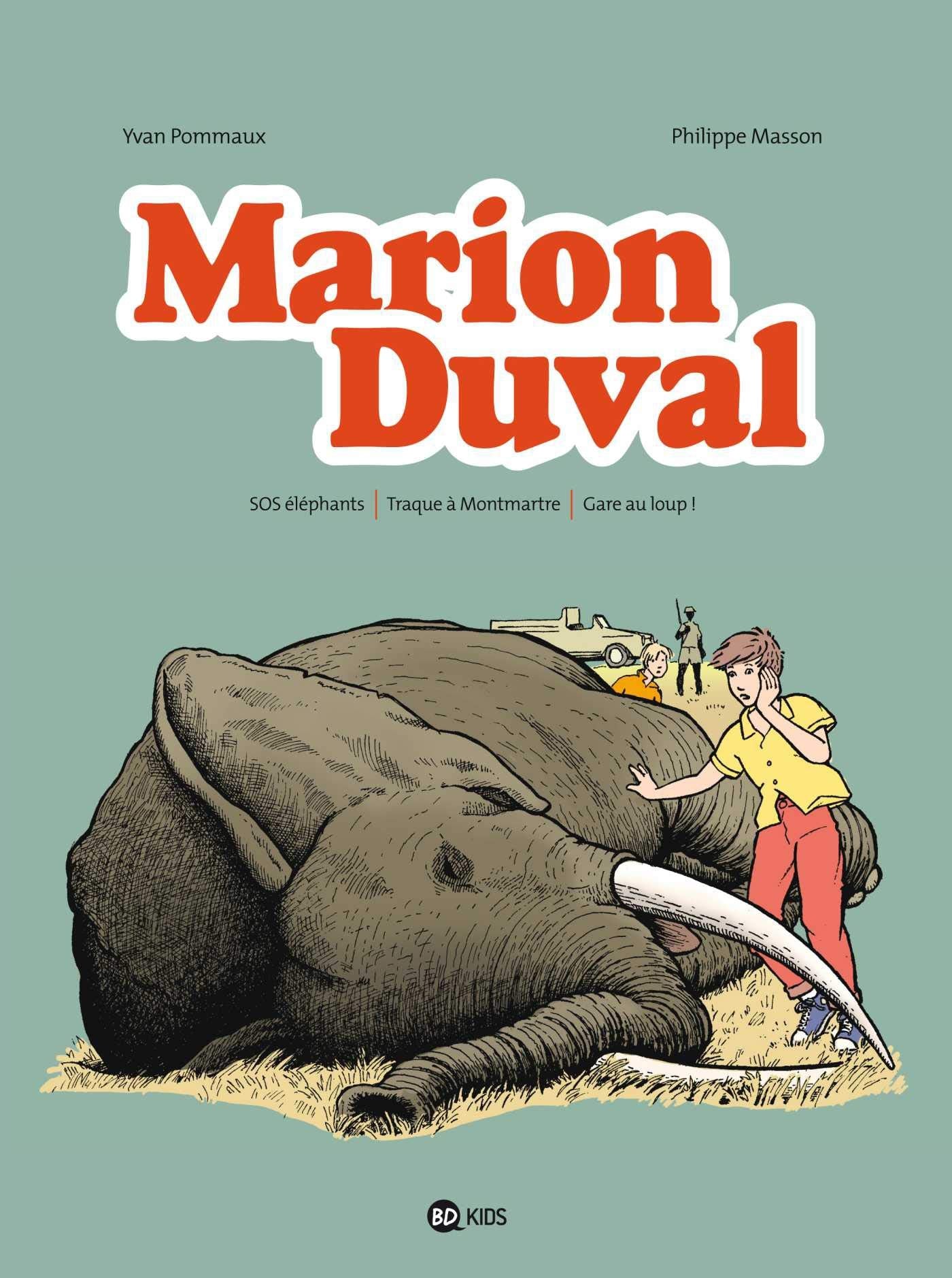 Marion Duval intégrale, Tome 04: SOS éléphants - Traque à Montmartre - Gare au loup ! 9782747051033