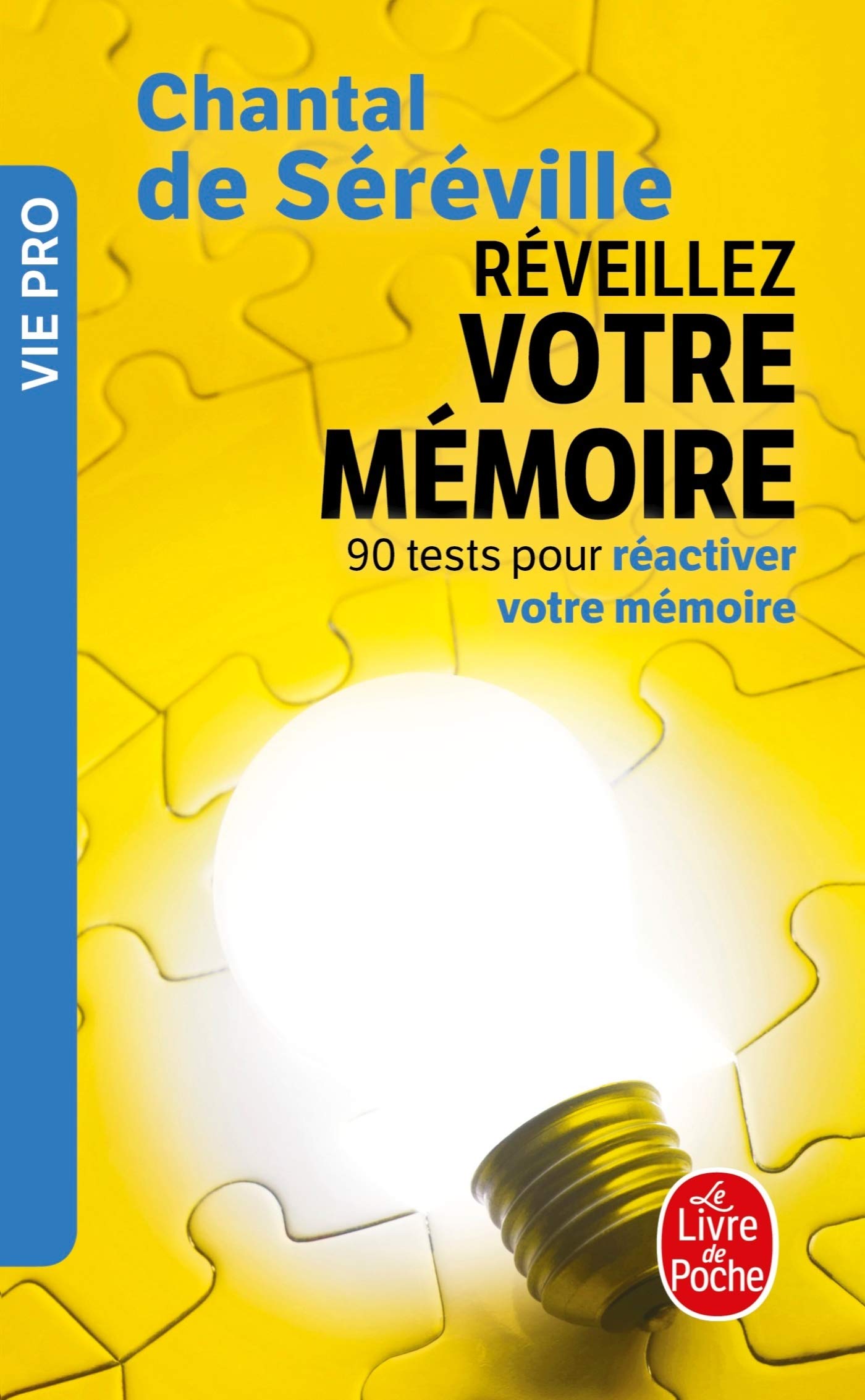 Réveillez votre mémoire: 90 tests pour réactiver votre mémoire 9782253085027