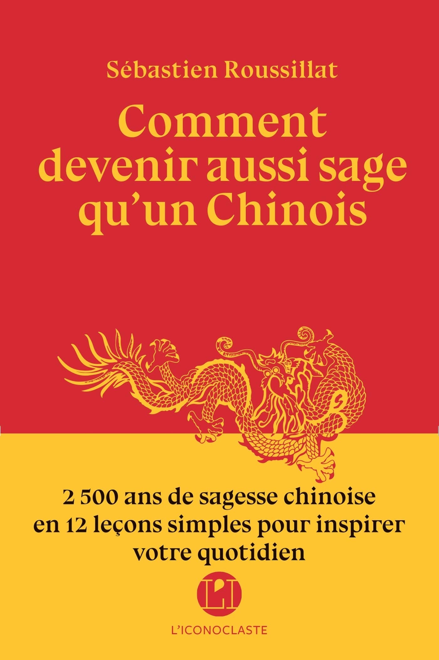 Comment devenir aussi sage qu'un chinois? 9791095438670