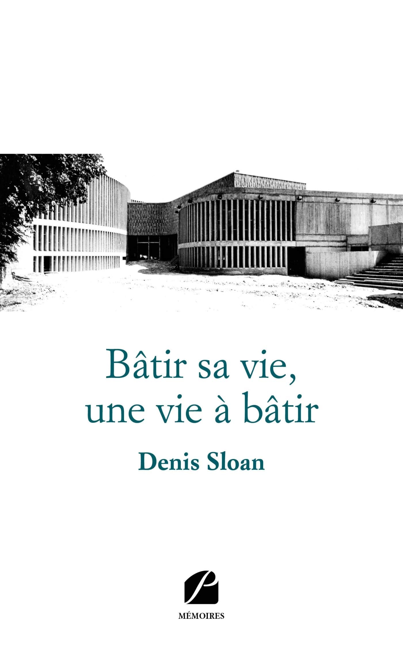 Bâtir sa vie, une vie à bâtir 9782754749008