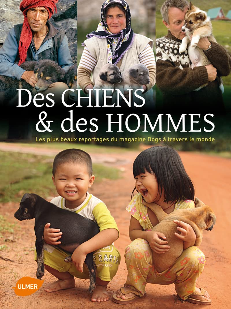 Des chiens et des hommes. Les plus beaux reportages du magazine Dogs à travers le monde 9782841385416