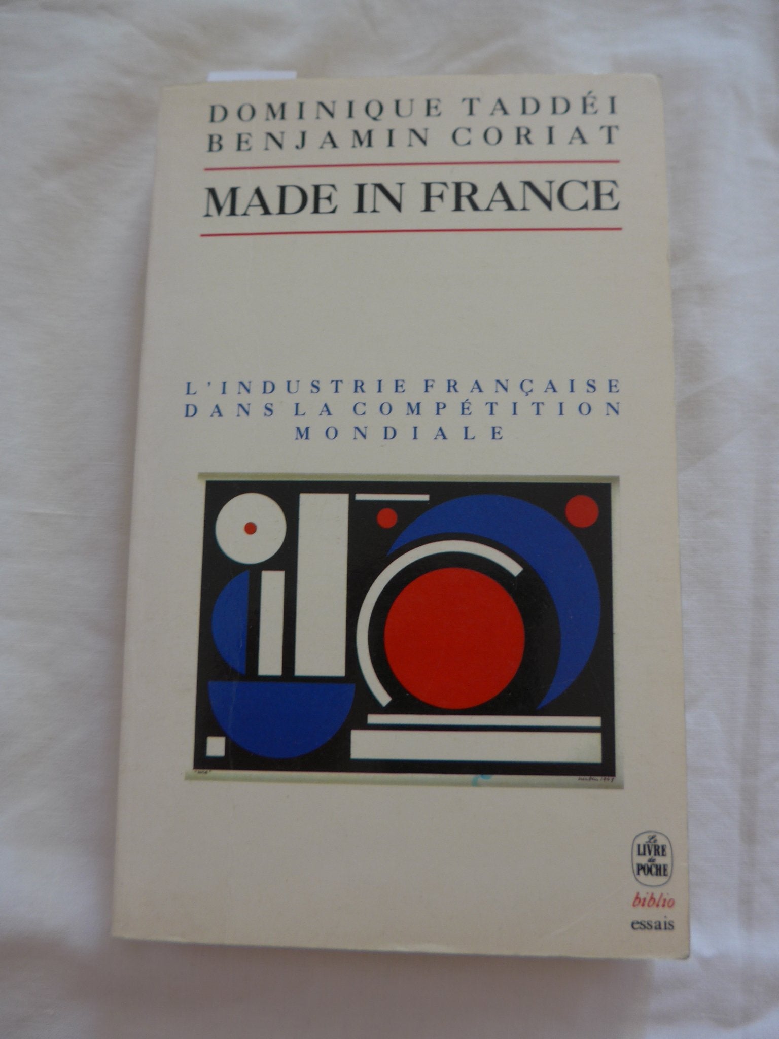 Made in France. L'industrie française dans la compétition mondiale 9782253063223