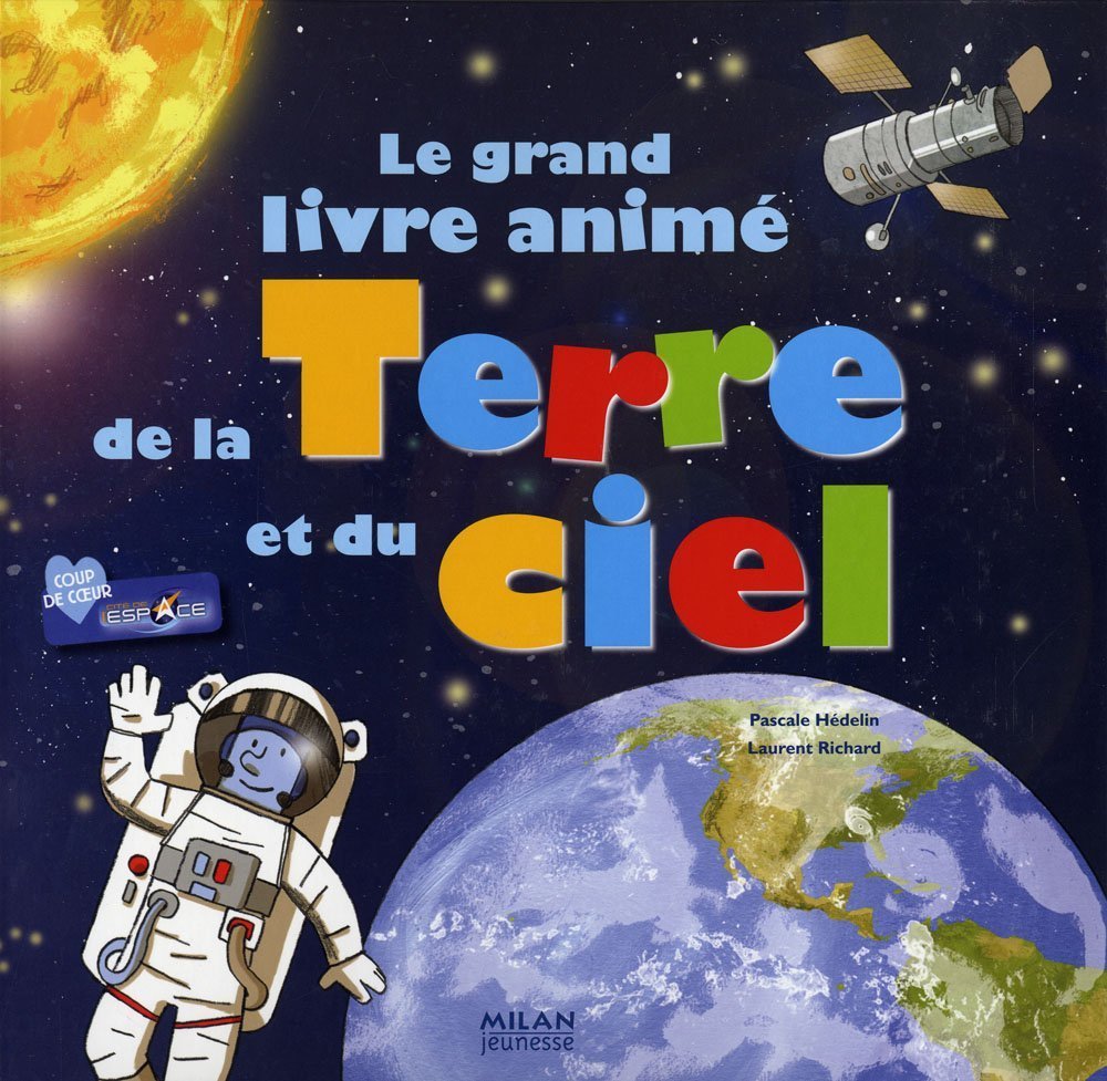 Le grand livre animé de la Terre et du ciel 9782745935649