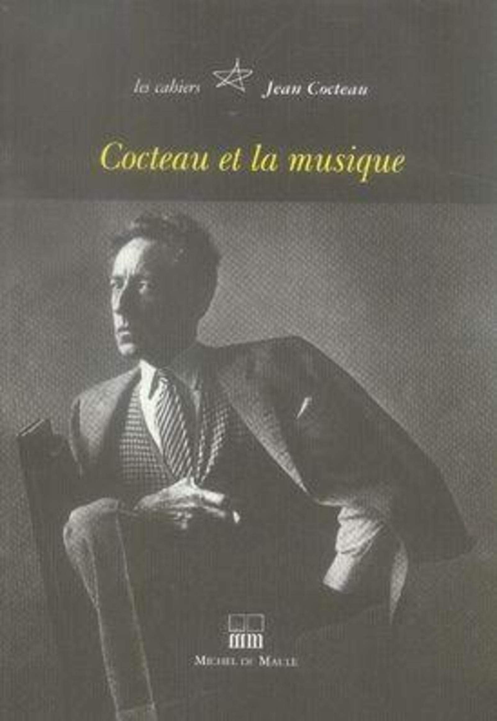 CAHIER JEAN COCTEAU -J COCTEAU ET LA MUSIQUE 9782876231863