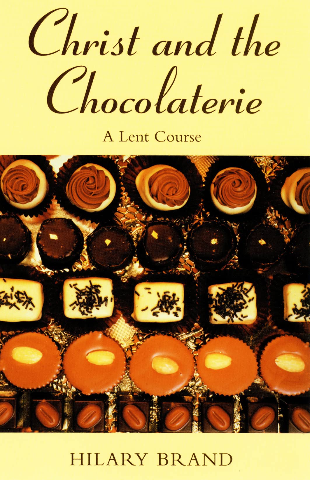 Christ and the Chocolaterie: A Lent Course 9780232524574
