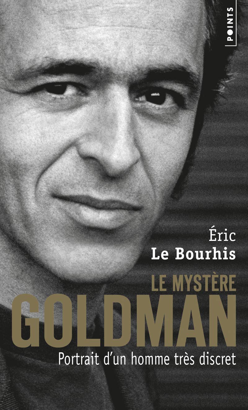 Le Mystère Goldman: Portrait d'un homme très discret 9782757851999