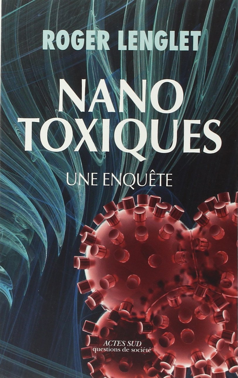 Nanotoxiques: Une enquête 9782330030346