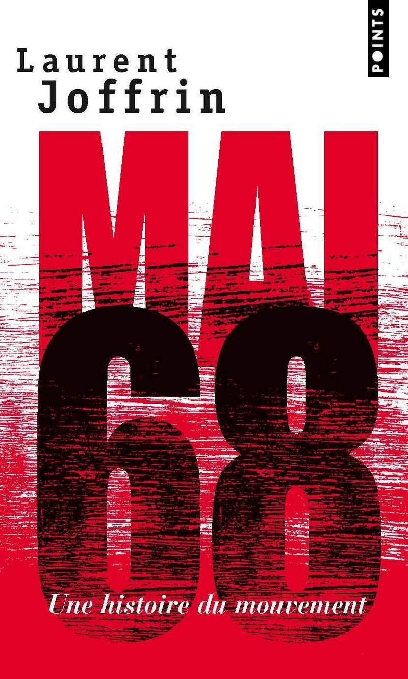 Mai 68: Une histoire du mouvement 9782757807286