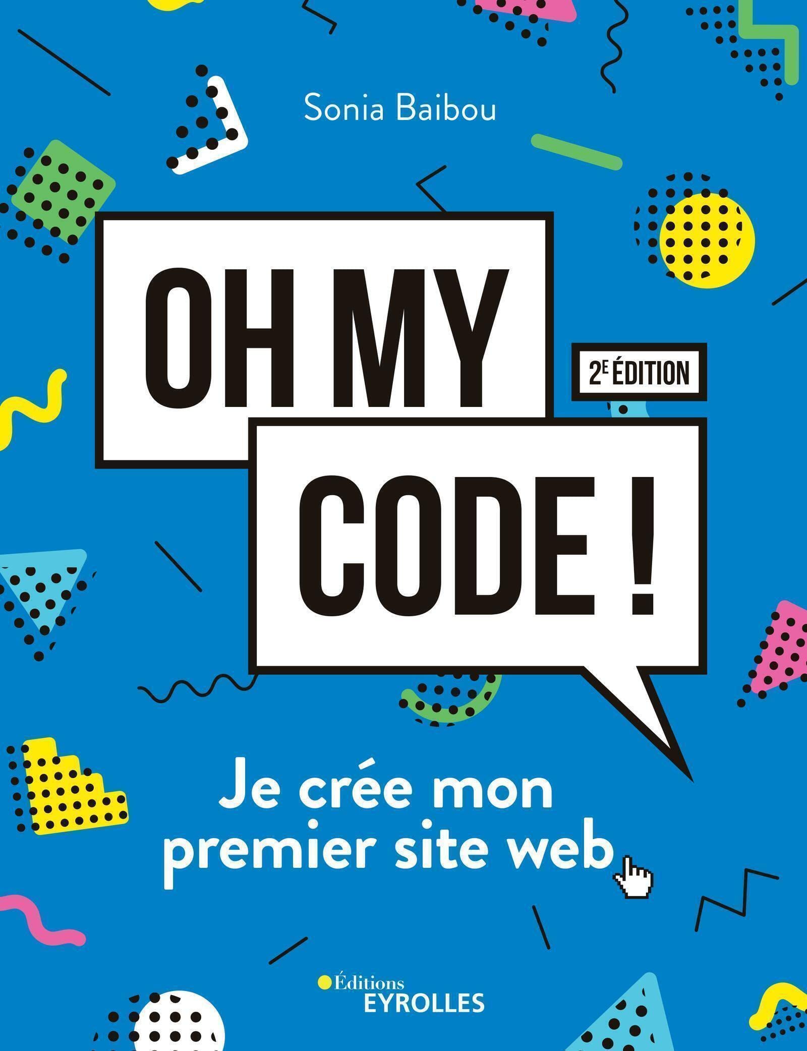 Oh my code !: Je crée mon premier site web 9782212679731