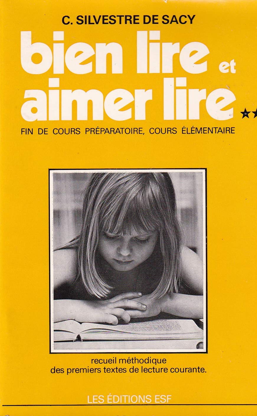 Bien lire et Aimer lire: Tome 2, Recueil méthodique des premiers textes de lecture courante 9782710101000