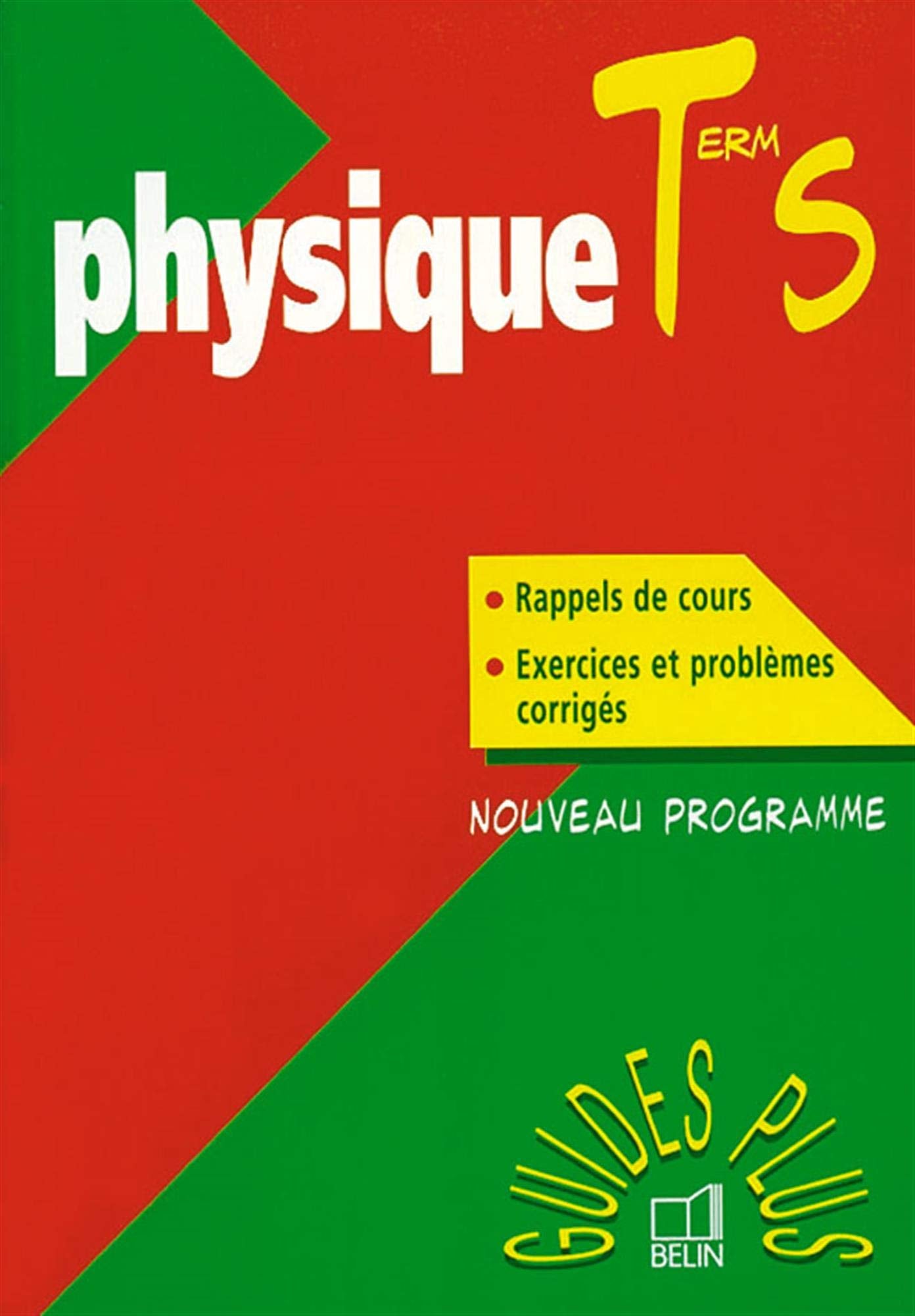 Physique Terminale S. Nouveau Programme 9782701125732