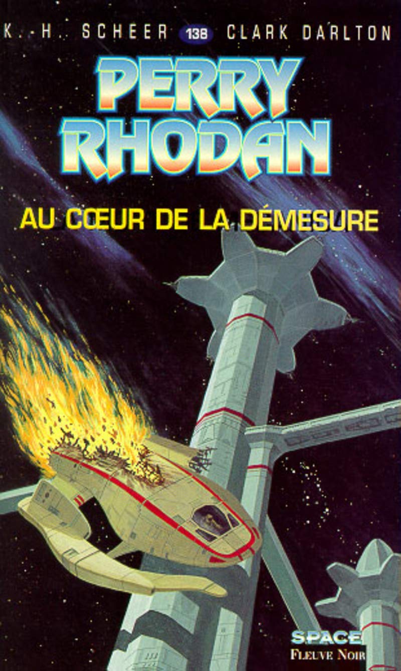 Perry Rhodan, tome 138 : Au coeur de la démesure 9782265066212
