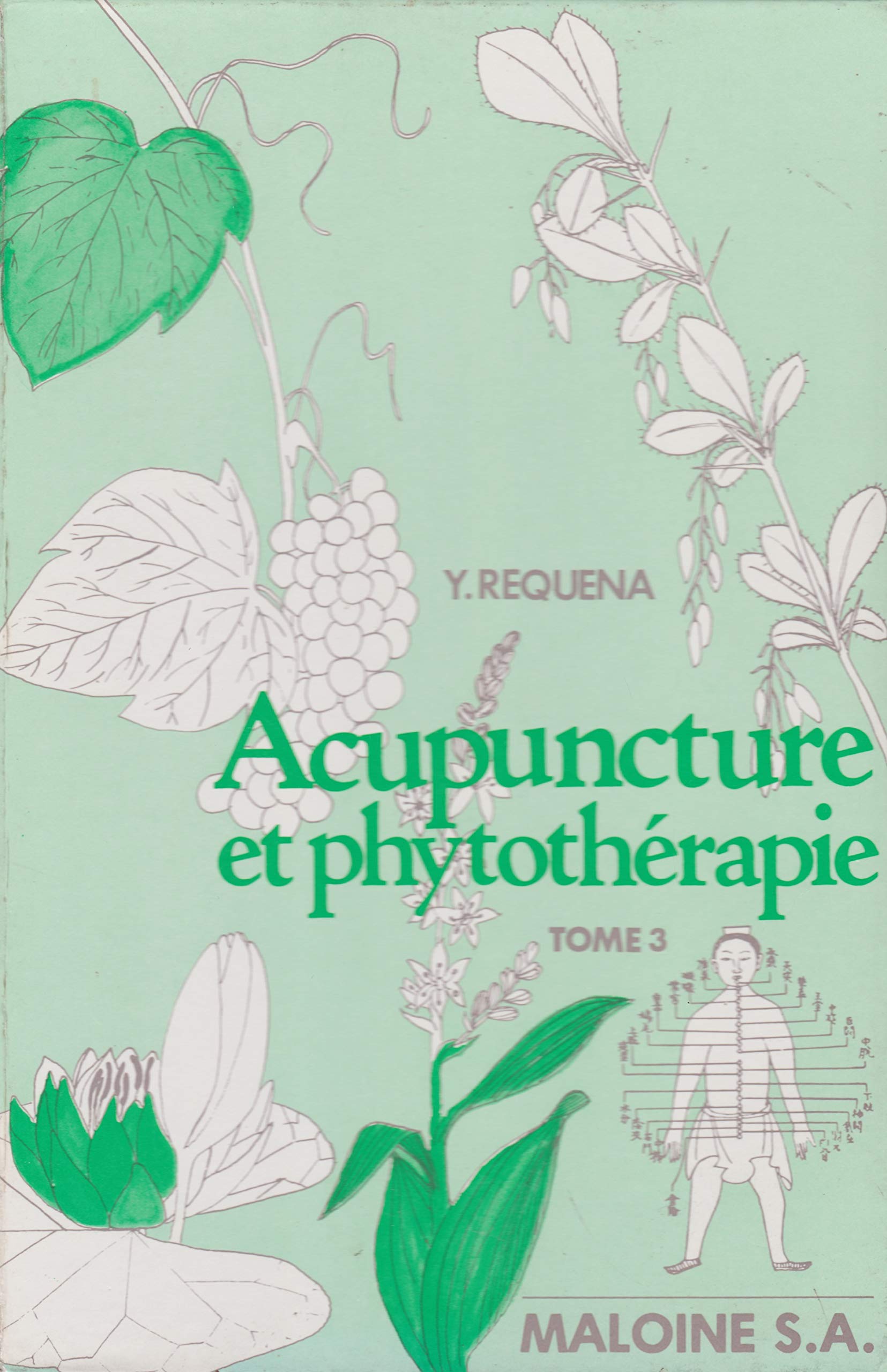 Acupuncture et phytothérapie Tome 3 9782224010799