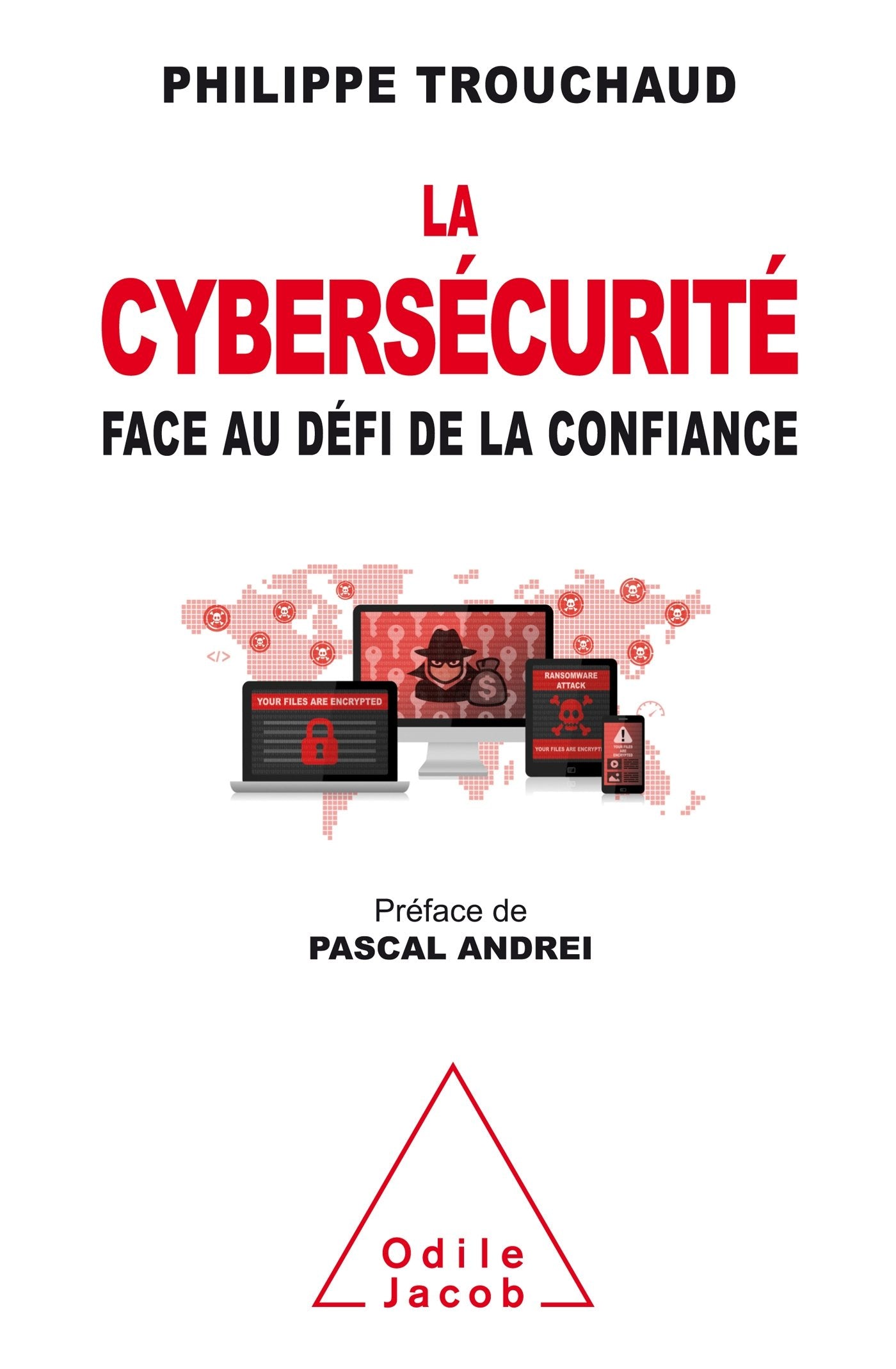 La Cybersécurité face au défi de la confiance 9782738143679