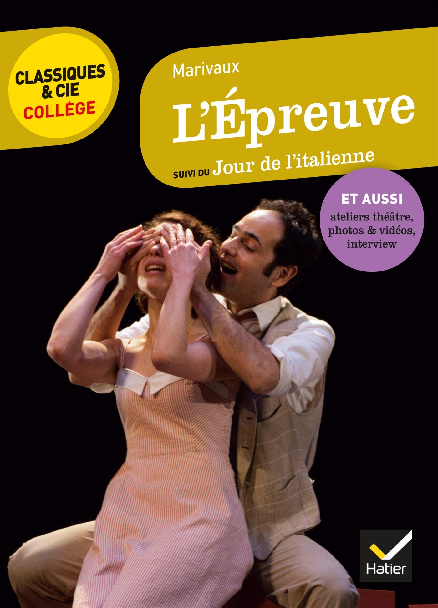 L'Épreuve (Marivaux): suivi du Jour de l'Italienne et d'ateliers théâtre 9782401045842