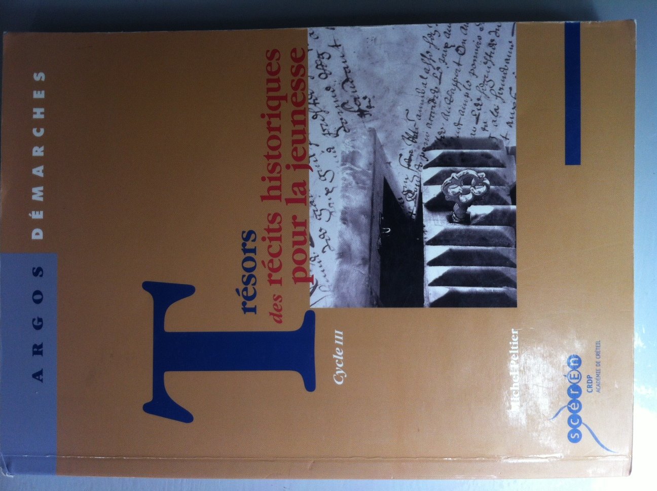 Trésors des récits historiques pour la jeunesse: Cycle III 9782869181359