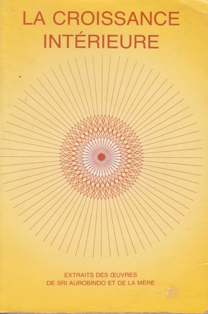 La croissance interieure de Sri Aurobindo 9788170585169