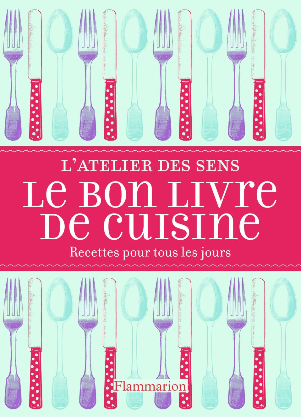 Le Bon Livre de cuisine 9782081301146