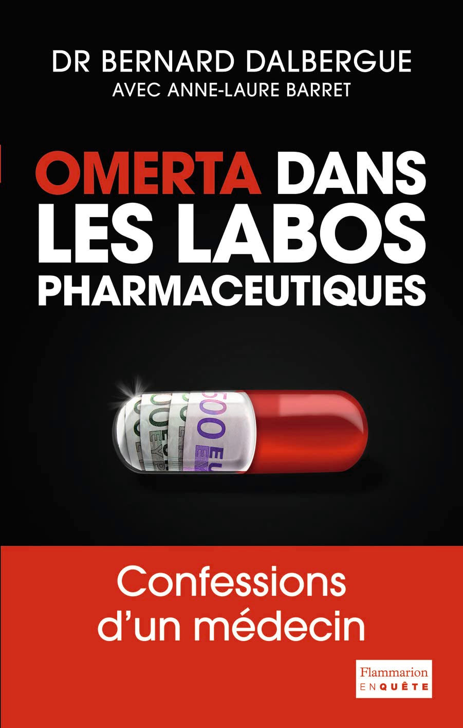 Omerta dans les labos pharmaceutiques : Confessions d'un médecin 9782081312647