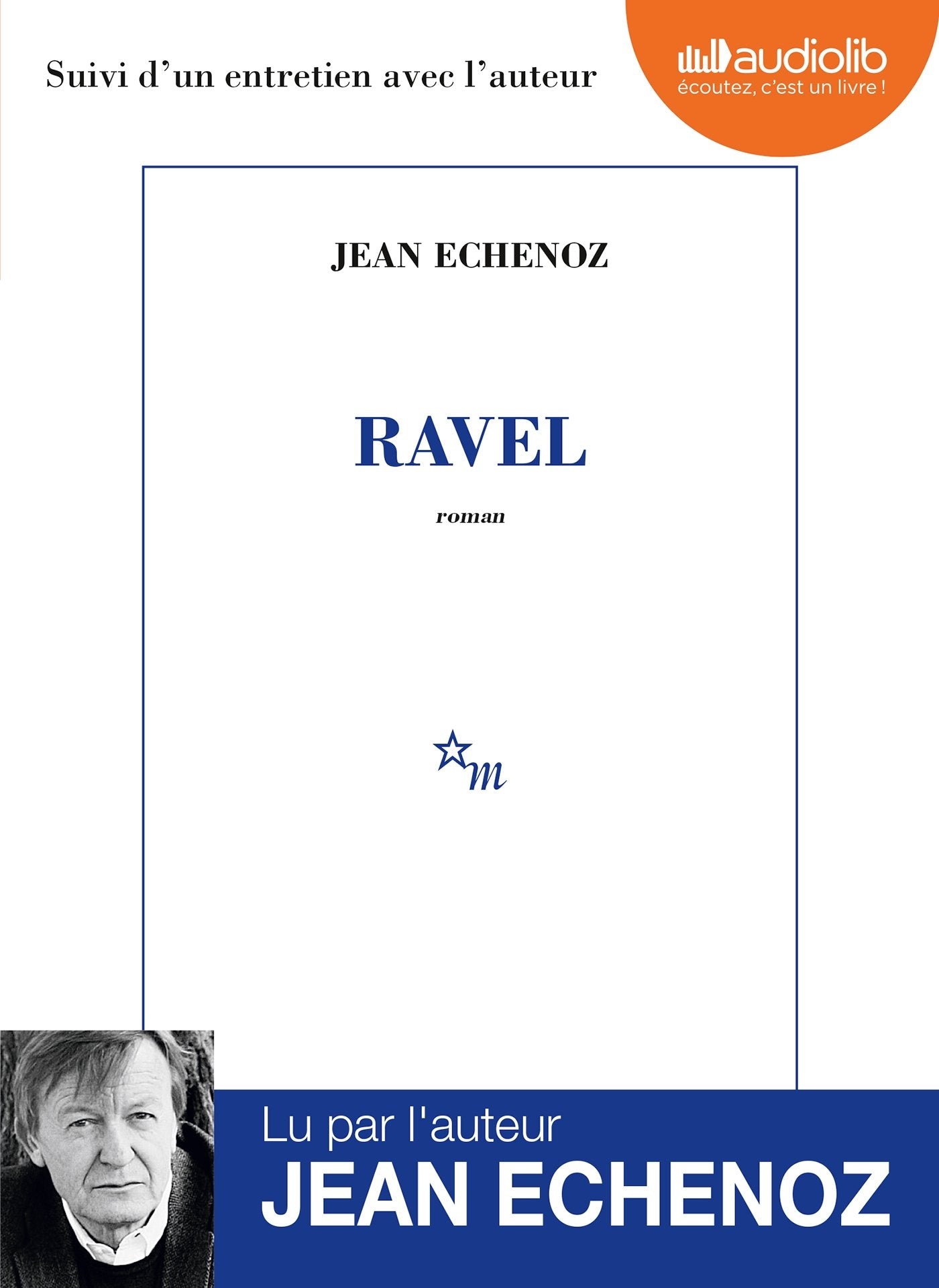 Ravel: Livre audio 1 CD MP3 - Suivi d'un entretien avec l'auteur 9782367620411