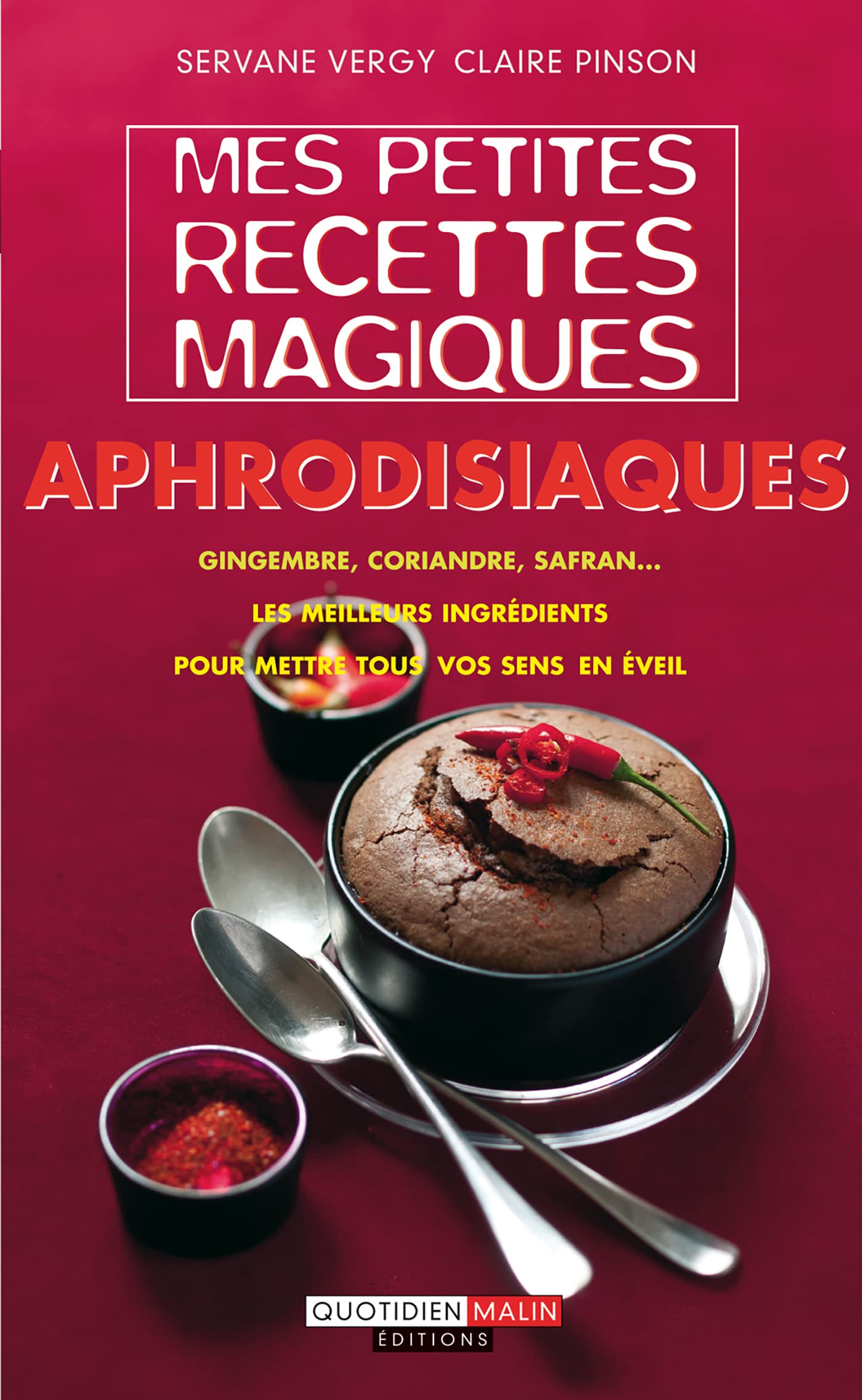 Mes petites recettes magiques aphrodisiaques 9782848995915