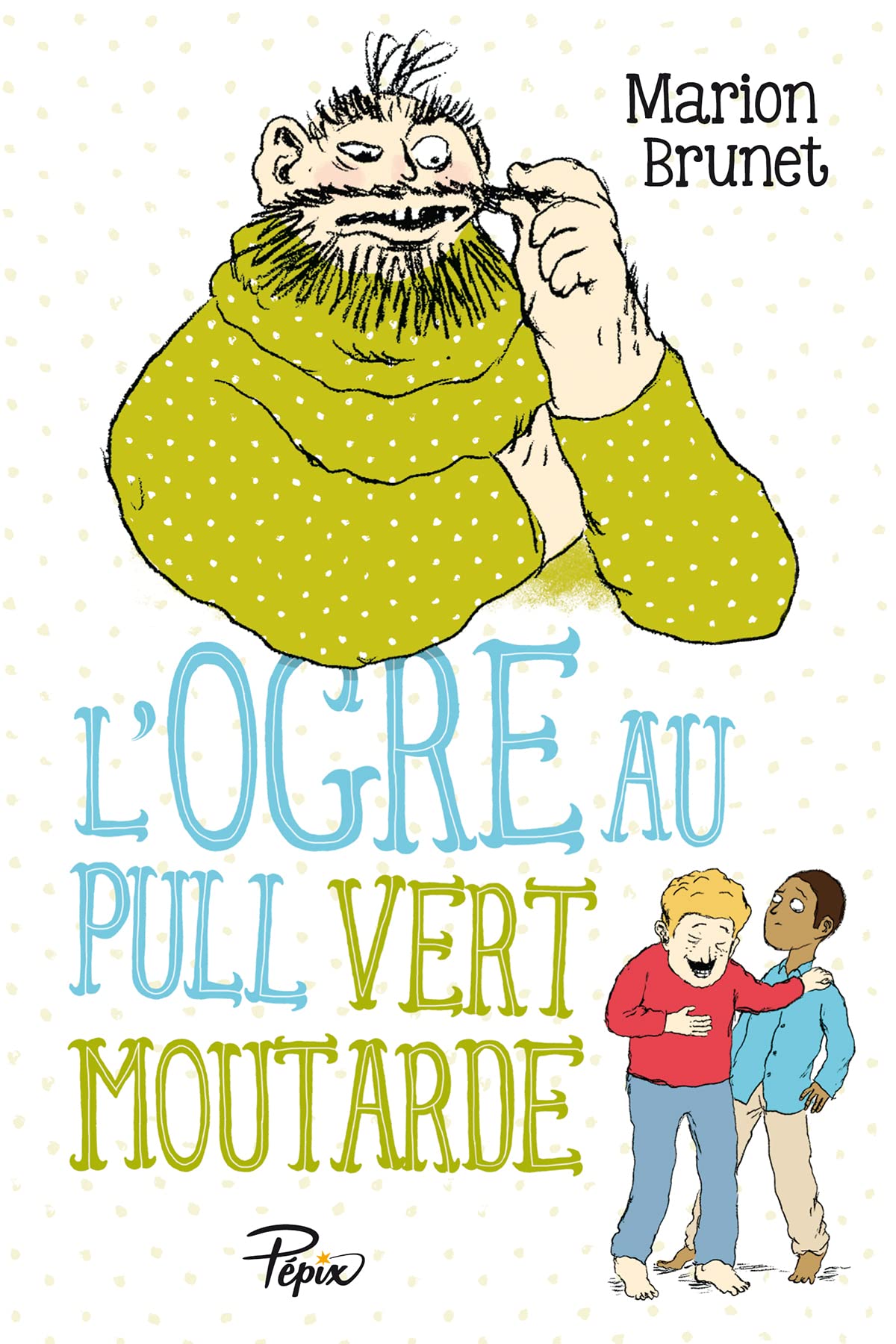 L'ogre au pull vert moutarde 9782848656830