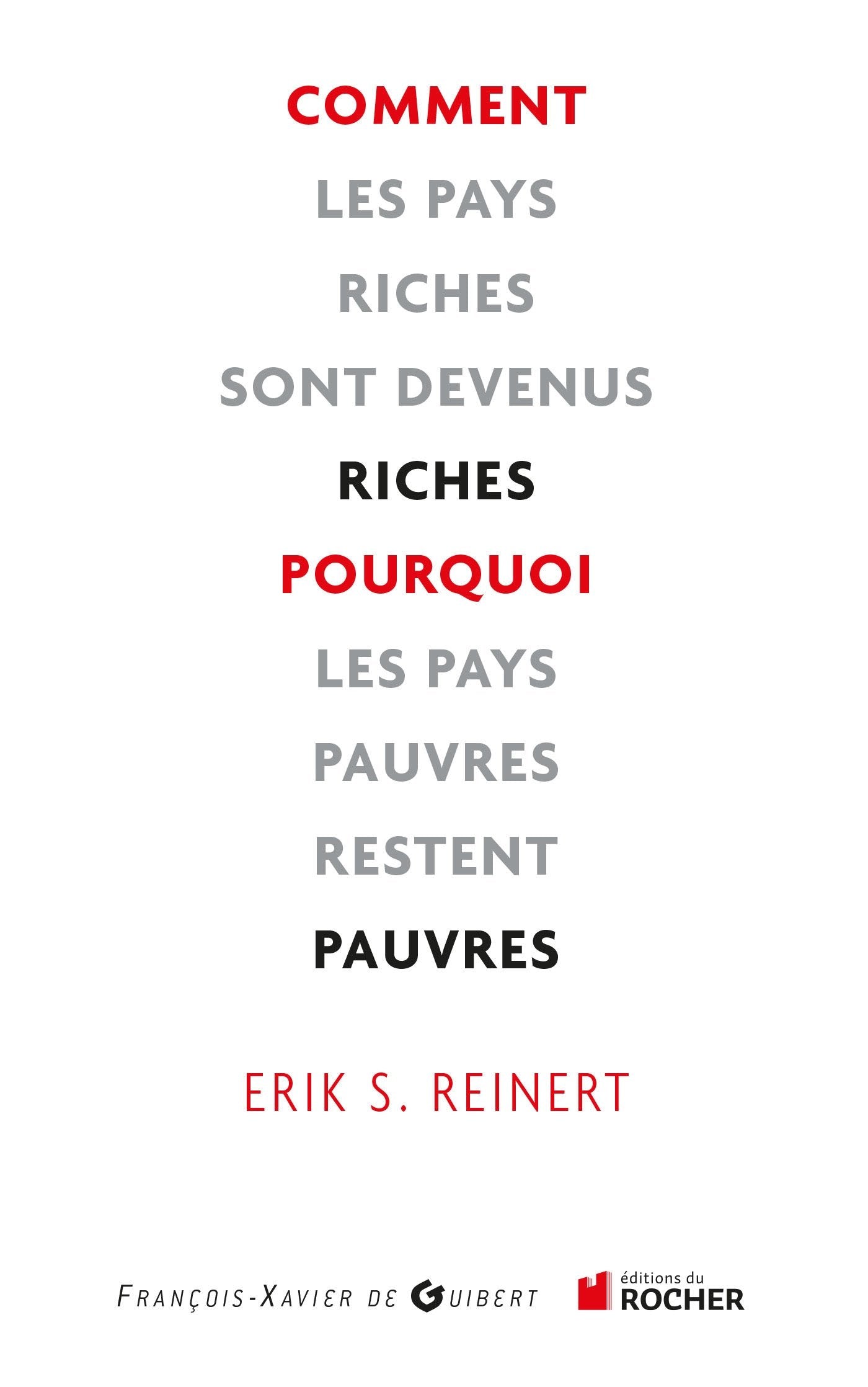 Comment les pays riches sont devenus riches et pourquoi les pays pauvres restent pauvres 9782268072906